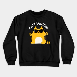 Cattractive Cute Attractive Cat Pun Crewneck Sweatshirt